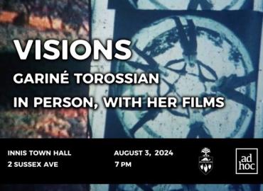 August 3 at Ad Hoc, a screening of 16mm films by Gariné Torossian!